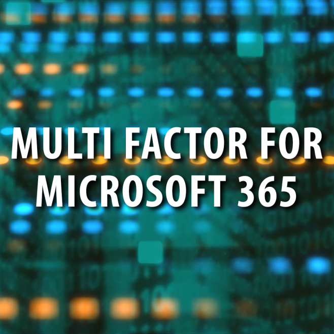 Cyber Security: Microsoft Multi Factor Authentication