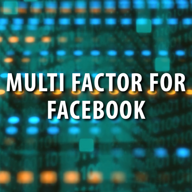 Cyber Security: Facebook Multi Factor Authentication