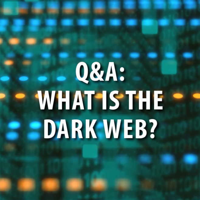 Cyber Security: What is the Dark Web?