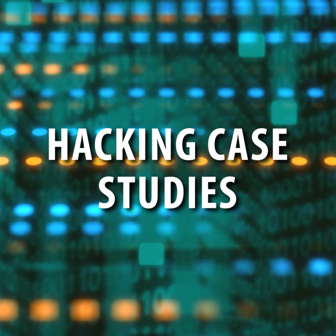 Cyber Security: Hacking Case Studies