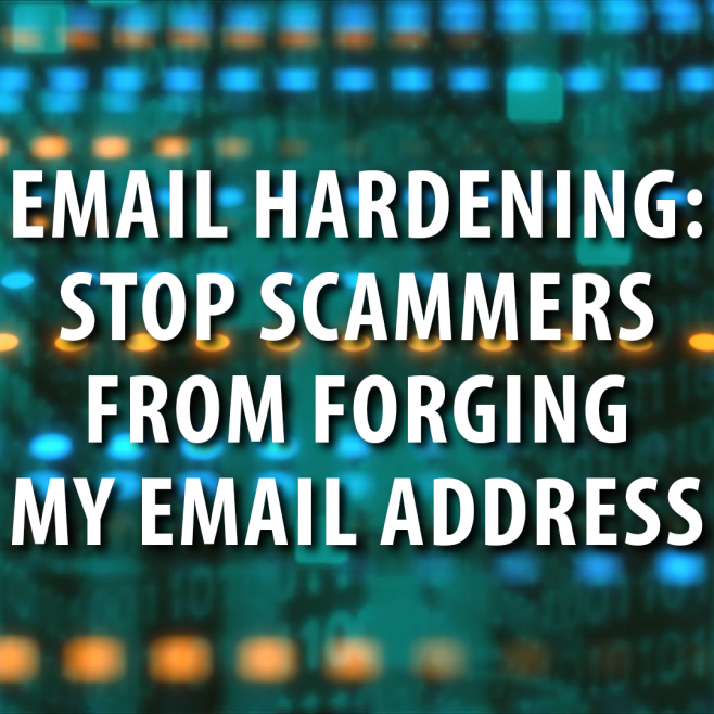 Cyber Security: Email Hardening
